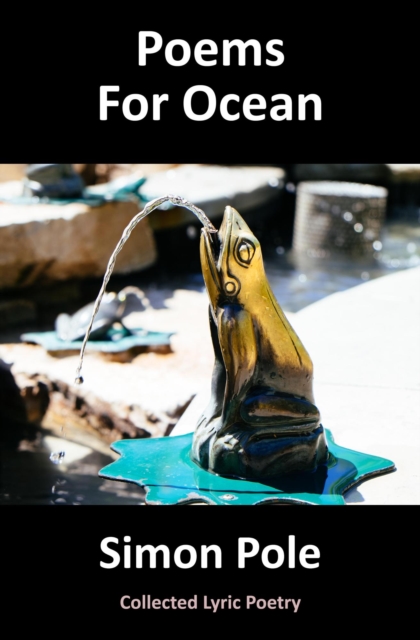 Poems For Ocean: Collected Lyric Poetry