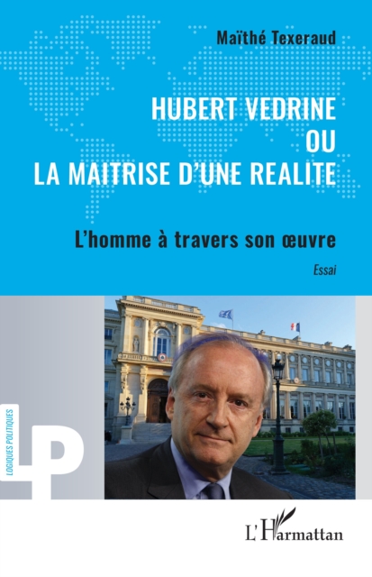 Hubert Vedrine ou la maitrise d'une realite