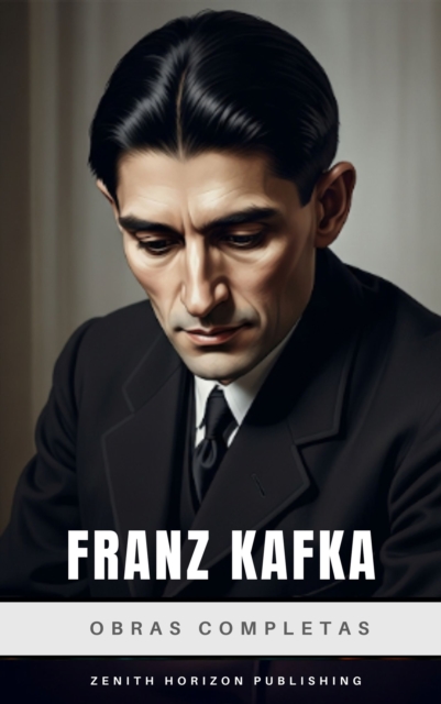 Franz Kafka: Obras completas