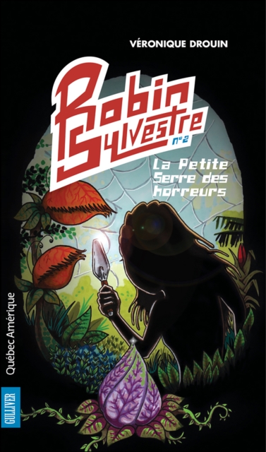 Robin Sylvestre 2 - La Petite Serre des horreurs