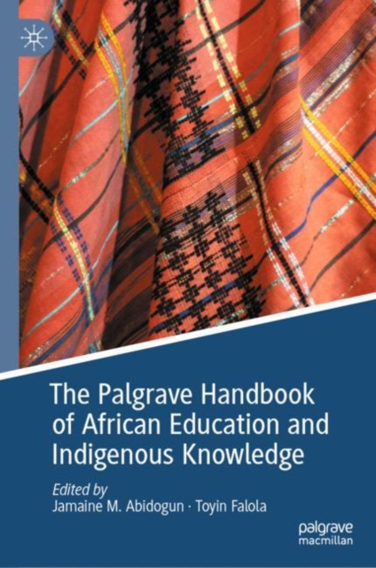 Palgrave Handbook of African Education and Indigenous Knowledge