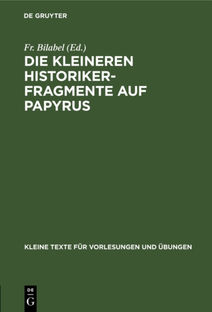 Die kleineren Historikerfragmente auf Papyrus