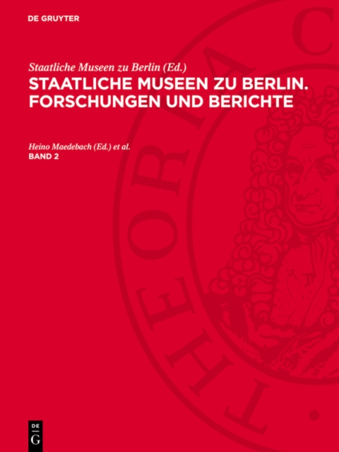 Staatliche Museen zu Berlin. Forschungen und Berichte. Band 2
