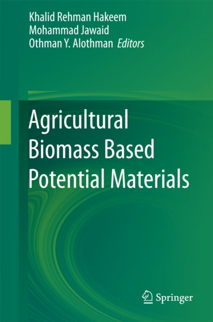 Agricultural Biomass Based Potential Materials
