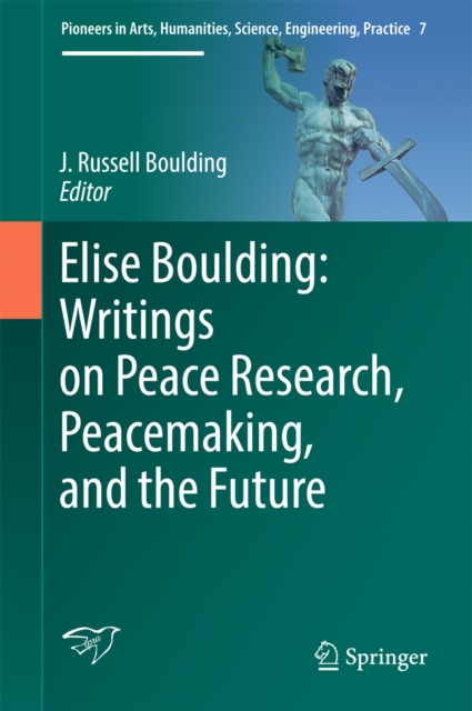 Elise Boulding: Writings on Peace Research, Peacemaking, and the Future
