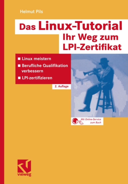 Das Linux-Tutorial — Ihr Weg zum LPI-Zertifikat