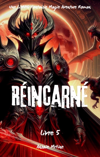 Reincarne:Une LitRPG Fantaisie Magie Aventure Roman(Livre 5)