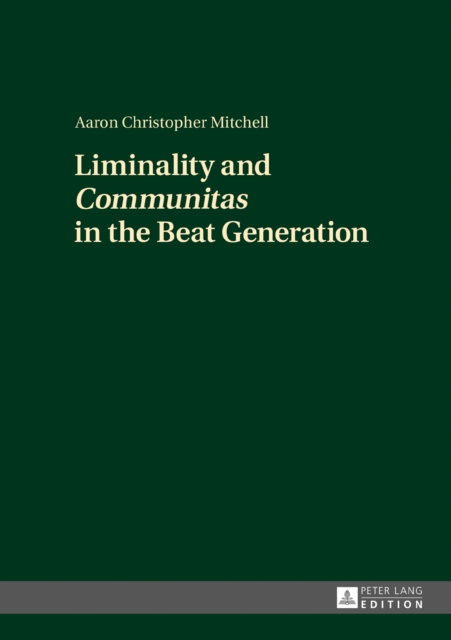 Liminality and  Communitas  in the Beat Generation