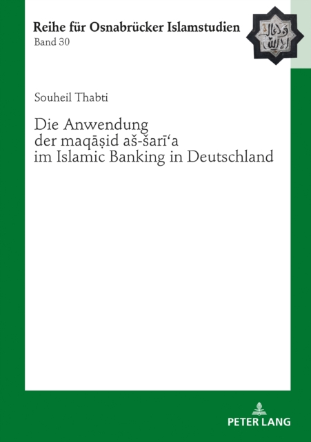 Die Anwendung der «maqāṣid aš-šarīʿa» im Islamic Banking in Deutschland