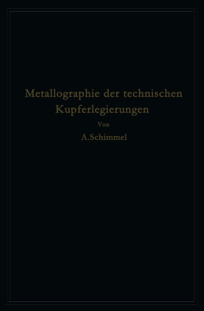 Metallographie der technischen Kupferlegierungen