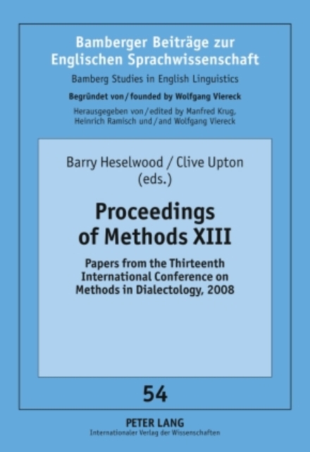 Proceedings of Methods : Papers from the Thirteenth International Conference on Methods in Dialectology, 2008 XIII