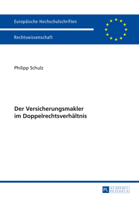 Der Versicherungsmakler im Doppelrechtsverhaeltnis