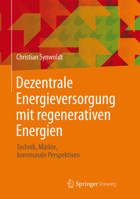 Dezentrale Energieversorgung mit regenerativen Energien