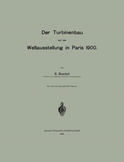 Der Turbinenbau auf der Weltausstellung in Paris 1900