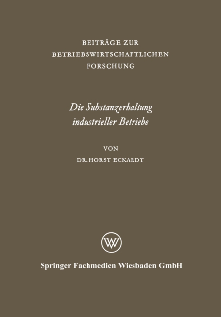 Die Substanzerhaltung industrieller Betriebe