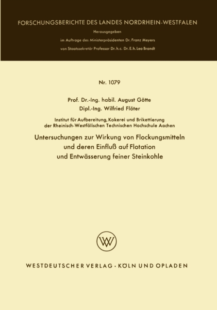 Untersuchungen zur Wirkung von Flockungsmitteln und deren Einfluß auf Flotation und Entwässerung feiner Steinkohle