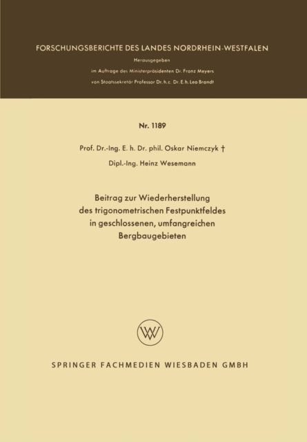 Beitrag zur Wiederherstellung des trigonometrischen Festpunktfeldes in geschlossenen, umfangreichen Bergbaugebieten
