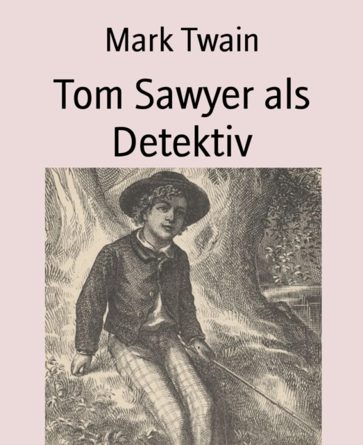 Tom Sawyer als Detektiv