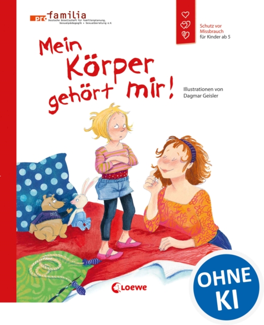 Mein Korper gehort mir! (Starke Kinder, gluckliche Eltern)