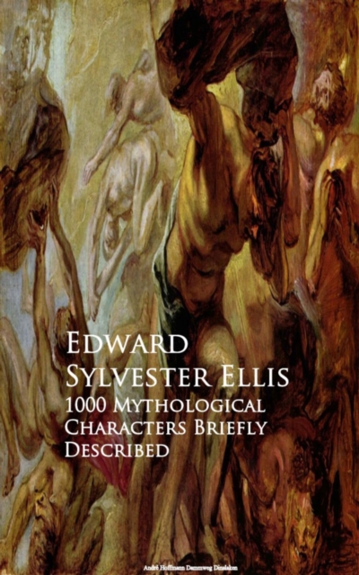 1000 Mythological Characters Briefly Described