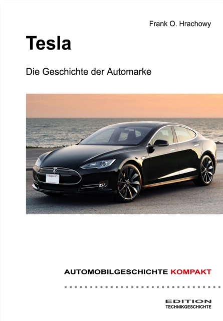Tesla – Die Geschichte der Automarke