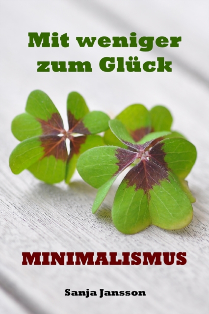 Minimalismus - Leben Entrümpeln