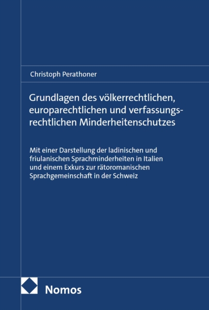 Grundlagen des volkerrechtlichen, europarechtlichen und verfassungsrechtlichen Minderheitenschutzes