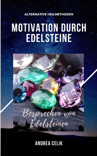 Motivation durch Edelsteine