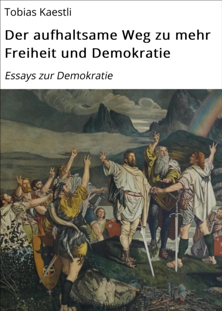 Der aufhaltsame Weg zu mehr Freiheit und Demokratie