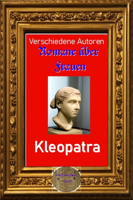 Romane über Frauen, 18. Kleopatra