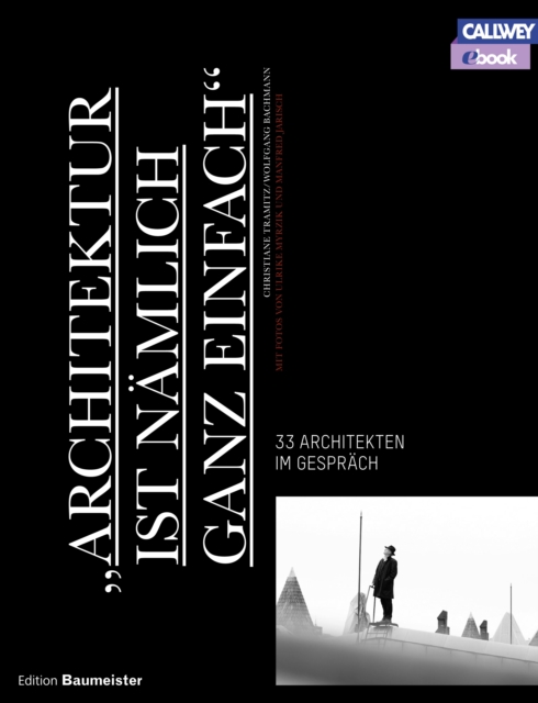 "ARCHITEKTUR IST NÄMLICH GANZ EINFACH"