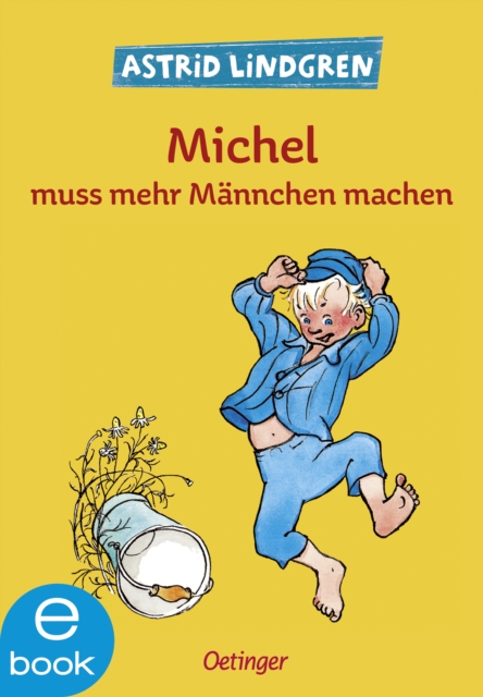 Michel aus Lönneberga 2. Michel muss mehr Männchen machen
