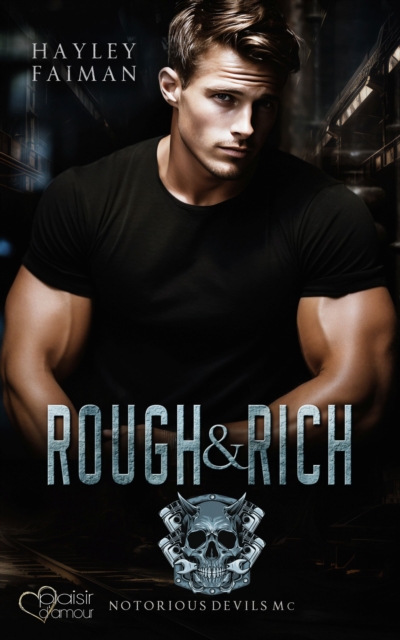 Notorious Devils MC Teil 6: Rough & Rich