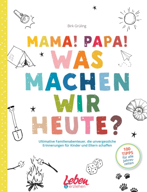 Mama, Papa, was machen wir heute?