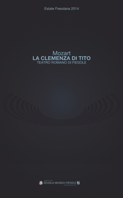 "La clemenza di Tito" di Wolfgang Amadeus Mozart al Teatro romano di Fiesole