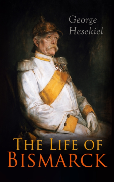 Life of Bismarck