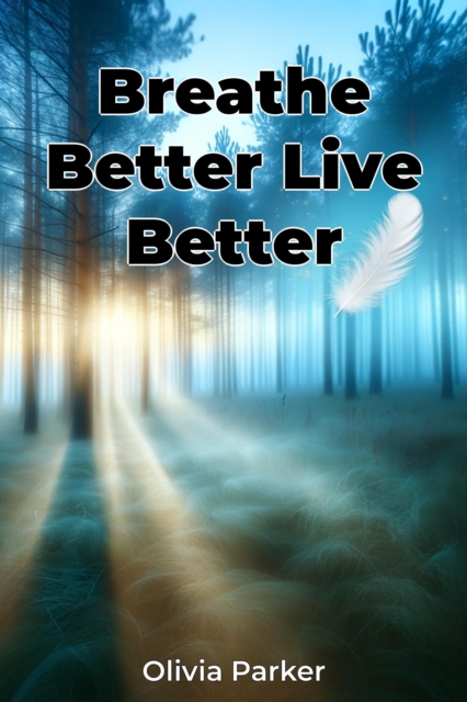 Breathe Better Live Better