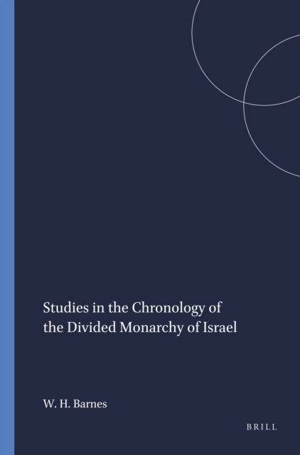 Studies in the Chronology of the Divided Monarchy of Israel