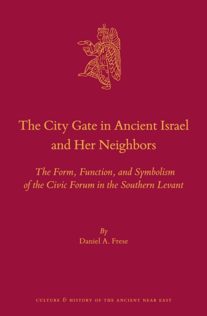 City Gate in Ancient Israel and Her Neighbors