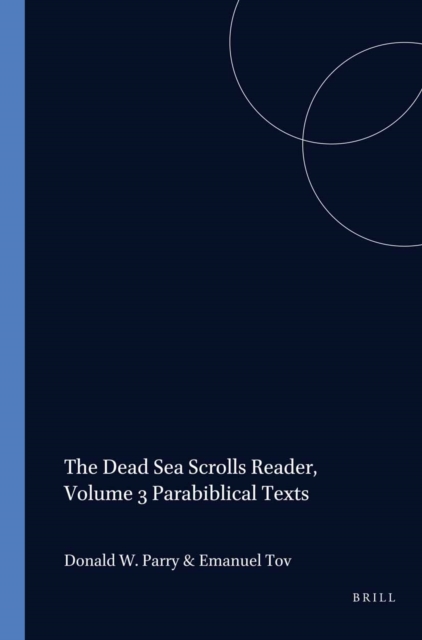 Dead Sea Scrolls Reader, Volume 3 Parabiblical Texts