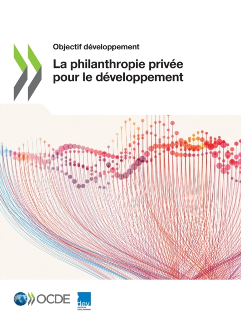 Objectif développement La philanthropie privée pour le développement