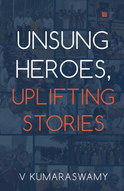 Unsung Heroes, Uplifting Stories