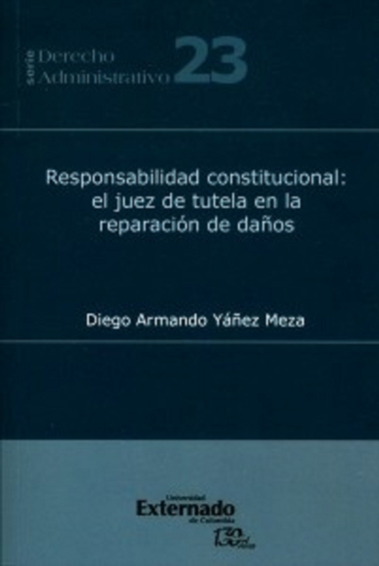 Responsabilidad constitucional: el juez de tutela en la reparación de daños