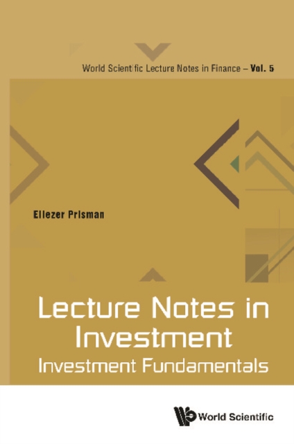 Lecture Notes In Investment: Investment Fundamentals