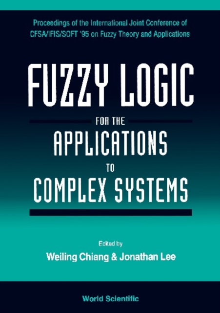 Fuzzy Logic For The Applications To Complex Systems: Proceedings Of The International Joint Conference Of