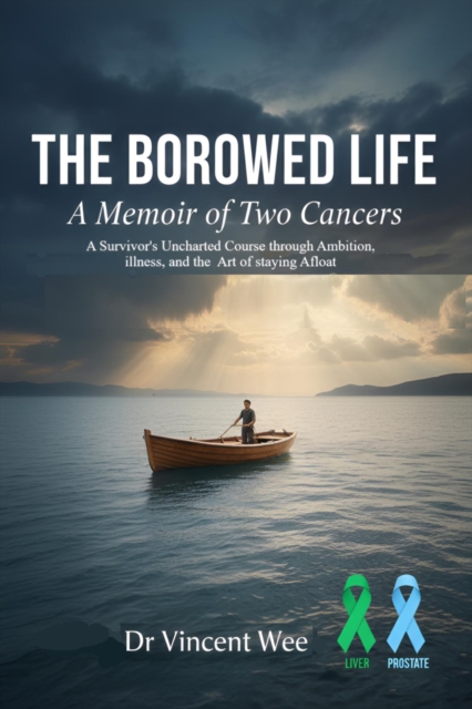 Borrowed Life: A Memoir of Two Cancers