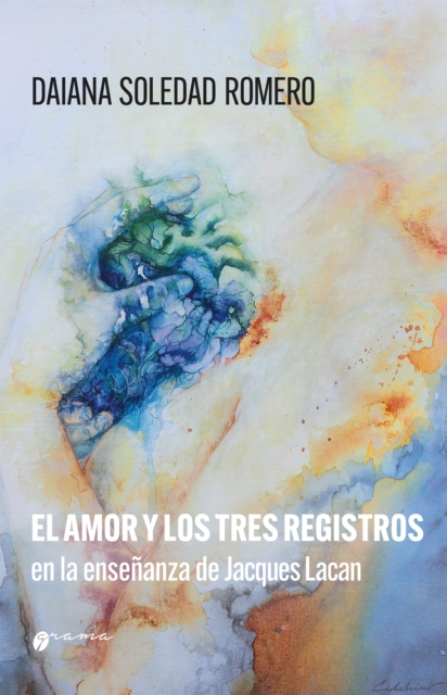 El amor y los tres registros en la ensenanza de Jacques Lacan