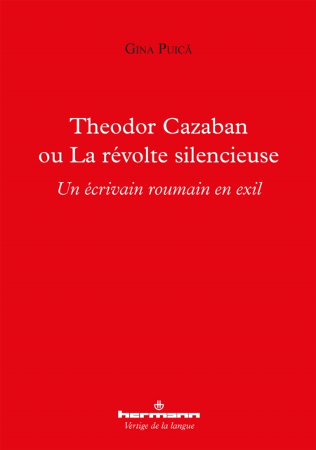 Theodor Cazaban ou La révolte silencieuse
