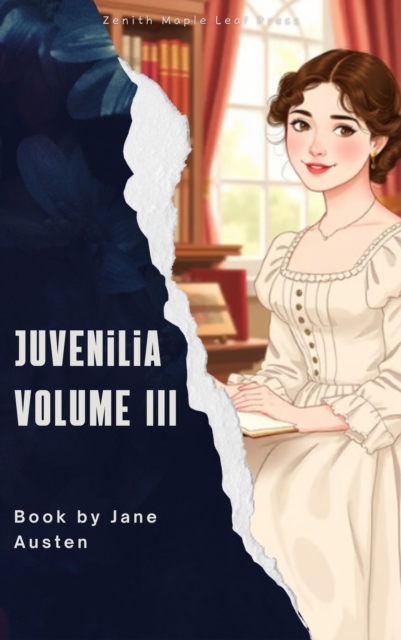 Juvenilia Volume III