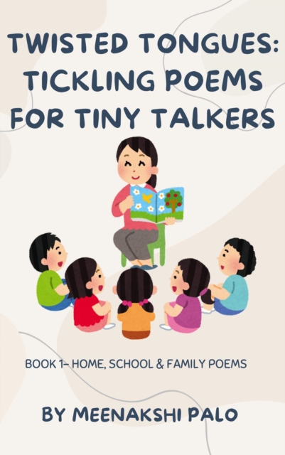 Twisted Tongues: Tickling Poems for Tiny Talkers , Book - 1